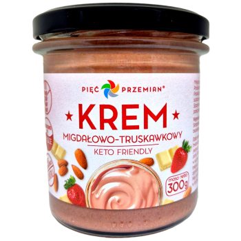 KREM MIGDAŁOWO - CZEKOLADOWO - TRUSKAWKOWY BEZ DODATKU CUKRÓW BEZGLUTENOWY KETO 300 g - PIĘĆ PRZEMIAN